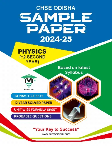 [002] CHSE Odisha Class 12 Physics Sample Paper (2024-25)